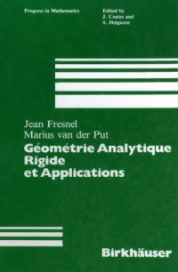Jean Fresnel, Marius van der Put — Géométrie Analytique Rigide et Applications
