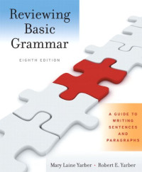 Mary Laine Yarber, Robert Yarber — Reviewing Basic Grammar: A Guide to Writing Sentences and Paragraphs