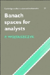Przemysław Wojtaszczyk — Banach spaces for analysts