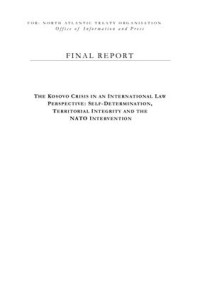Kumbaro Dajena. — The Kosovo Crisis in an International Law Perspective: Self-Determination, Territorial Integrity and the NATO Intervention