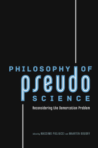 Massimo Pigliucci, Maarten Boudry — Philosophy of Pseudoscience: Reconsidering the Demarcation Problem
