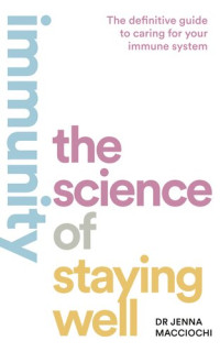 Dr Jenna Macciochi — Immunity: The Science of Staying Well
