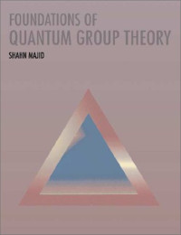 Shahn Majid — Foundations of quantum group theory