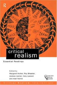 Roy Bhaskar, Margaret Archer, Andrew Collier, Tony Lawson, Alan Norrie — Critical Realism: Essential Readings (Critical Realism: Interventions)