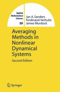 Jan A. Sanders, Ferdinand Verhulst (auth.) — Averaging Methods in Nonlinear Dynamical Systems