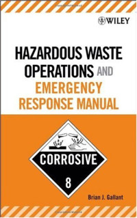 Brian J. Gallant — Hazardous Waste Operations and Emergency Response Manual