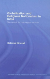 Catarina Kinnvall — Globalization and Religious Nationalism in India: The search for ontological security