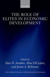 Alice H. Amsden; Alice DiCaprio; James A. Robinson — The Role of Elites in Economic Development