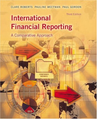 Pauline Weetman, Paul Gordon, Clare Roberts — International Financial Reporting: A Comparative Approach (3rd Edition)
