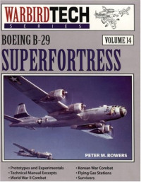 Peter M. Bowers — Boeing B-29 Superfortress