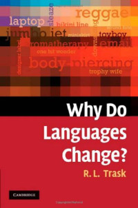 Larry Trask — Why Do Languages Change?