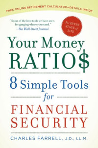 Charles Farrell J.D. L.L.M. — Your Money Ratios: 8 Simple Tools for Financial Security