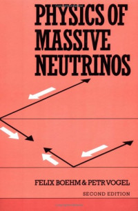 Felix Boehm, Petr Vogel — Physics of Massive Neutrinos