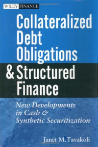 Janet M. Tavakoli — Collateralized Debt Obligations and Structured Finance : New Developments in Cash and Synthetic Securitization