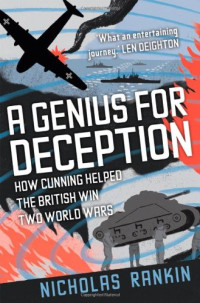 Nicholas Rankin — A Genius for Deception - How Cunning Helped the British Win Two World Wars