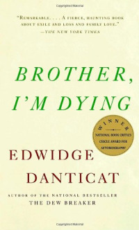 Edwidge Danticat — Brother, I’m Dying