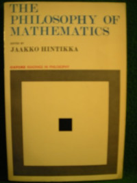 Jaakko Hintikka (Editor) — The Philosophy of Mathematics (Readings in Philosophy)
