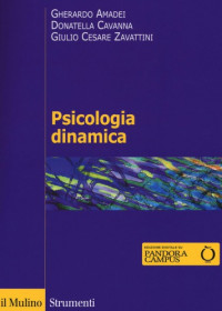 Gherardo Amadei, Donatella Cavanna, Giulio Cesare Zavattini — Psicologia dinamica