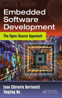 Bertolotti, Ivan Cibrario; Hu, Tingting — Embedded software development : the open-source approach