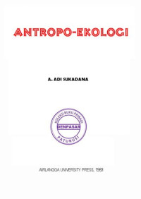 A. Adi Sukadana — Antropo Ekologi