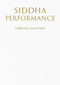 Kapil Gupta — Siddha Performance - Complete Collection
