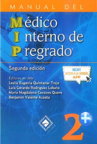 Leslie Eugenia Quintanar Trejo, Luis Gerardo Rodríguez Lobato, María Magdalena Cavazos Quero, Benjamín Valente Acosta — Manual del Médico Interno de Prepgrado MIP