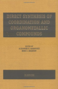 A.D. Garnovskii, B.I. Kharissov — Direct Synthesis of Coordination and Organometallic Compounds