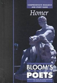 Harold Bloom — Homer: Comprehensive Research and Study Guide