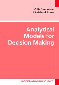 Colin Sanderson, Reinhold Gruen — Analytical Models for Decision Making (Understanding Public Health)