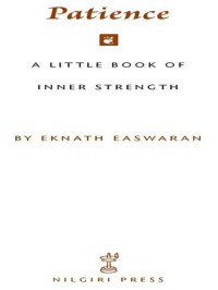 Eknath Easwaran — Patience: A Little Book of Inner Strength