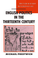 Michael Prestwich — English Politics in the Thirteenth Century