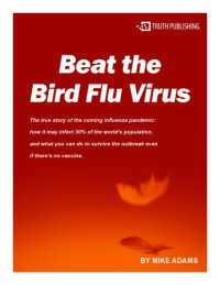Mike Adams — Beat The Bird Flu Virus