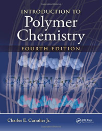 Carraher Charles E., Jr. — Introduction to Polymer Chemistry 4 ed.