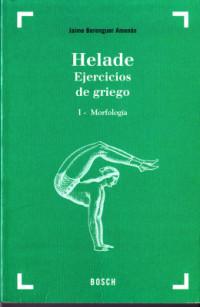 Berenguer Amenos J. — Helade Ejercicios de Griego I - Morfologia