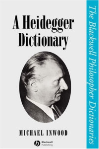 Michael Inwood — A Heidegger Dictionary