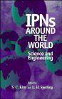 S. C. Kim, L. H. Sperling — IPNs Around the World Science and Engineering
