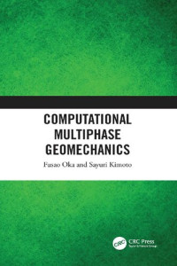 Fusao Oka, Sayuri Kimoto — Computational Multiphase Geomechanics