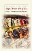 Carolyn Kitch — Pages from the Past: History and Memory in American Magazines