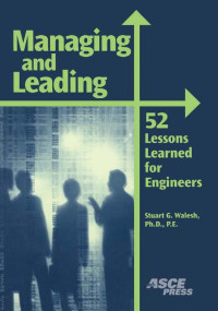 S. G. Walesh — Managing and Leading: 52 Lessons Learned for Engineers