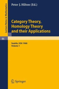 Peter J. Hilton — Category Theory, Homology Theory and their Applications I
