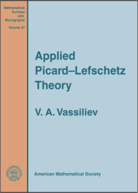 V. A. Vassiliev — Applied Picard--Lefschetz Theory