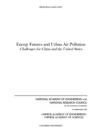 Committee on Energy Futures and Air Pollution in Urban China and the United States — Energy Futures and Urban Air Pollution