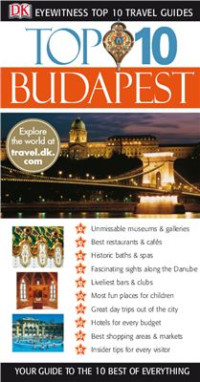 DK Publishing, Demetrio Carrasco, Craig Turp — DK. Eyewitness Travel Top 10: Budapest