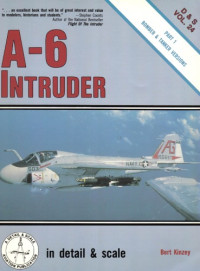 Bert Kinzey, Ray Leader — A-6 Intruder Part 1 Bomber and Tanker Versions in Detail & Scale Vol 24