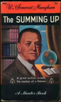 W. Somerset Maugham — The Summing Up (A Mentor book)