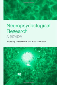 Peter Marien, Jubin Abutalebi — Neuropsychological Research: A Review