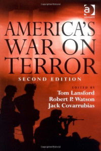 Tom Lansford, Robert P. Watson, Jack Covarrubias — America's War on Terror.