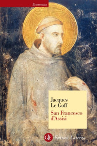 Jacques Le Goff — San Francesco d’Assisi