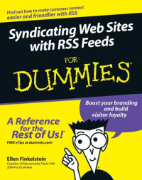 Ellen  Finkelstein — Syndicating Web Sites With Rss Feeds For Dummies
