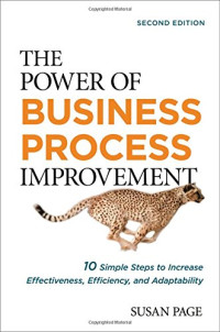 Susan Page — The Power of Business Process Improvement: 10 Simple Steps to Increase Effectiveness, Efficiency, and Adaptability